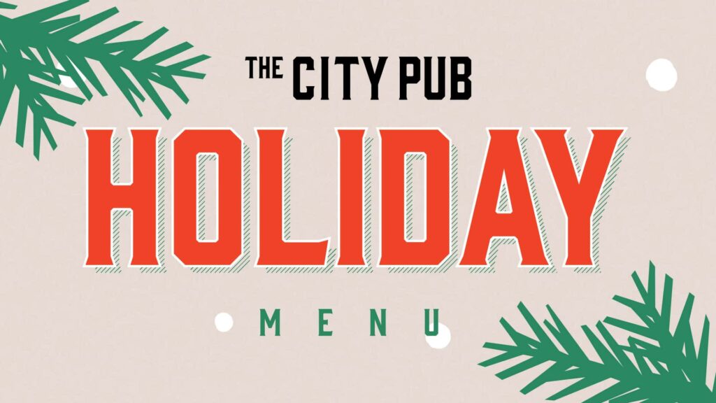 The City Pub Holiday Menu Specials